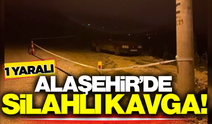 Alaşehir'de tartışmada kan aktı! 1 kişi silahla vurularak yaralandı