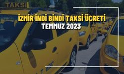 İzmir İndi Bindi Taksi Ücreti Temmuz 2023