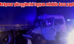 Manisa Sarıgöl'de Kırkpınar güreşçilerini taşıyan minibüs kaza yaptı