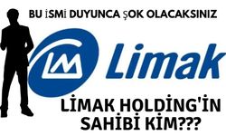 Limak Holding kimin sahibi kim nereli serveti ne kadar? Limak Holding ortakları kimler?