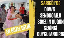 Manisa'da down sendromlu Sibel'in gelinlik hayali 36 yaşında gerçekleşti