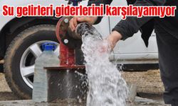 Manisa'da su gelirleri giderlerini karşılamıyor