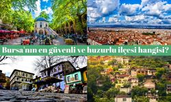 Bursa'nın en güvenli ve huzurlu ilçesi hangisi?