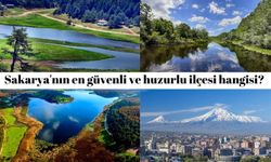 Sakarya'nın en güvenli ve huzurlu ilçesi hangisi?