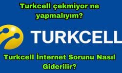 Turkcell neden çekmiyor son dakika 2023 Turkcell çekmiyor ne yapmalıyım?