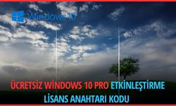 Ücretsiz Windows 10 Pro Etkinleştirme Lisans Anahtarı Kodu (Çalışıyor) Bedava Mayıs 2024 Free Key