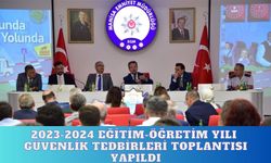 2023-2024 Eğitim-Öğretim Yılı Güvenlik Tedbirleri Toplantısı Yapıldı