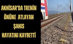 Akhisar'da trenin önüne atlayan şahıs hayatını kaybetti