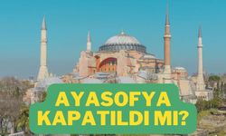 Ayasofya tadilata mı giriyor? Ayasofya Camii ibadete açık mı?