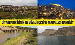 Diyarbakır ilinin en güzel ilçesi ve mahallesi hangisi?