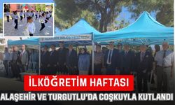 İlköğretim Haftası Alaşehir ve Turgutlu’da Coşkuyla Kutlandı