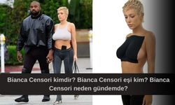 Bianca Censori kimdir? Bianca Censori eşi kim? Bianca Censori neden gündemde?