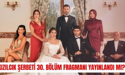 Kızılcık Şerbeti 30. Bölüm Fragmanı Yayınlandı mı? Kızılcık Şerbeti yeni sezon ne zaman başlayacak?