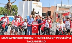 Manisa’nın Kurtuluşu, "Tarihe Saygı" projesiyle taçlandırıldı