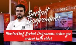 MasterChef Serhat Doğramacı neden yok nedeni belli oldu!