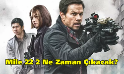 Mile 22 2 Ne Zaman çıkacak?