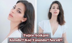 Tuğçe Açıkgöz kimdir? Kaç yaşında? Nereli?