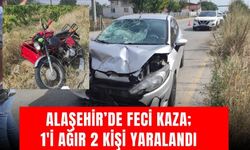 ALAŞEHİRDE FECİ KAZA! 1’İ AĞIR  2  KİŞİ YARALANDI