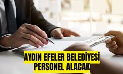 Aydın Efeler Belediyesi Personel alacağını duyurdu