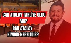 Can Atalay tahliye oldu mu? Can Atalay kimdir nerelidir?