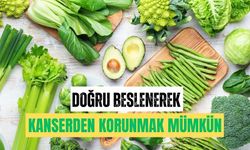 Doğru beslenmek sizi kanserden koruyabilir