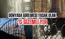 Dünyada Girilmesi Yasak Olan 10 Gizemli Yer