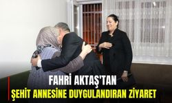 Fahri Aktaş'tan şehit annesine duygulandıran ziyaret