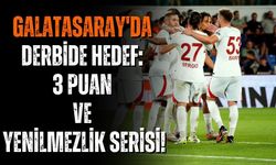 Galatasaray'da derbide hedef: 3 puan ve yenilmezlik serisi!