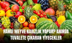 Hangi meyve kabızlık yapar? Anında tuvalete çıkaran yiyecekler