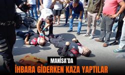 Manisa'da ihbara giderken kaza yaptılar