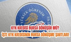 KYK kredisi bursa dönüşür mü? İşte KYK kredisinin bursa dönüşme şartları!