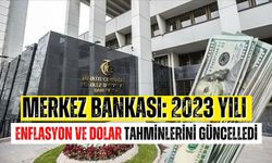 Merkez Bankası: 2023 Yılı Enflasyon ve Dolar Tahminlerini Güncelledi