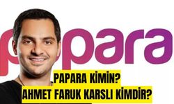 Papara nedir? Papara'nın sahibi Ahmet Faruk Karslı kimdir?