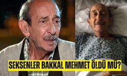 Seksenler bakkal Mehmet öldü mü? Ayberk Atilla neden öldü?