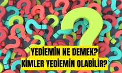 Yediemin nedir, kimler Yediemin olabilir? Tdk sözlük anlamı ne demek?