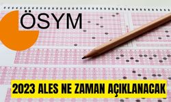 ALES 2023 Ne zaman açıklanacak? ALES 2023 açıklanacağı tarih