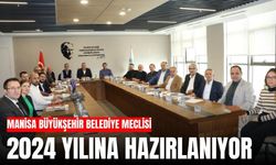 Manisa Büyükşehir Belediye Meclisi 2024 yılına hazırlanıyor