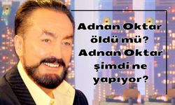 Adnan Oktar öldü mü? Adnan Oktar şimdi ne yapıyor?