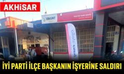 Akhisar İyi Parti Eski İlçe Başkanı'nın işyerine silahlı saldırı