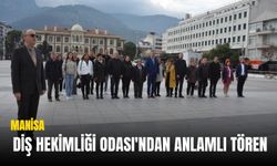 Manisa Diş Hekimliği Odası'ndan anlamlı tören