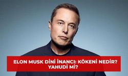 Elon Musk Dini İnancı: Kökeni Nedir? Yahudi Mi?