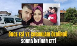 Eşini ve 2 çocuğunu öldürdü | Sonra intihar etti