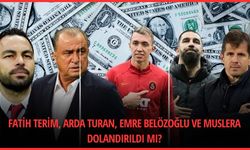 Fatih Terim, Arda Turan, Emre Belözoğlu ve Muslera dolandırıldı mı? Ne kadar?