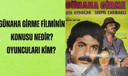 Ferdi Tayfur'un Günaha Girme filminin oyuncuları kim? Konusu ne?