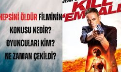 Hepsini Öldür (Kill'em All) filminin konusu ne? Ne zaman çekildi? Oyuncuları kim?