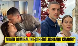 Merih Demiral'ın eşi Heidi Lushtaku kimdir? Nereli? Kaç yaşında?