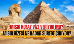 Mısır kolay vize veriyor mu? Mısır vizesi ne kadar sürede çıkıyor?