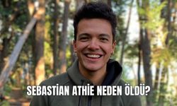 Sebastian Athie neden öldü?