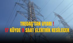 TREDAŞ, 17 köyde 9 saat elektrik kesilecek