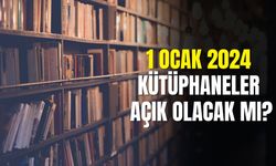 1 Ocak 2024 kütüphaneler açık mı?